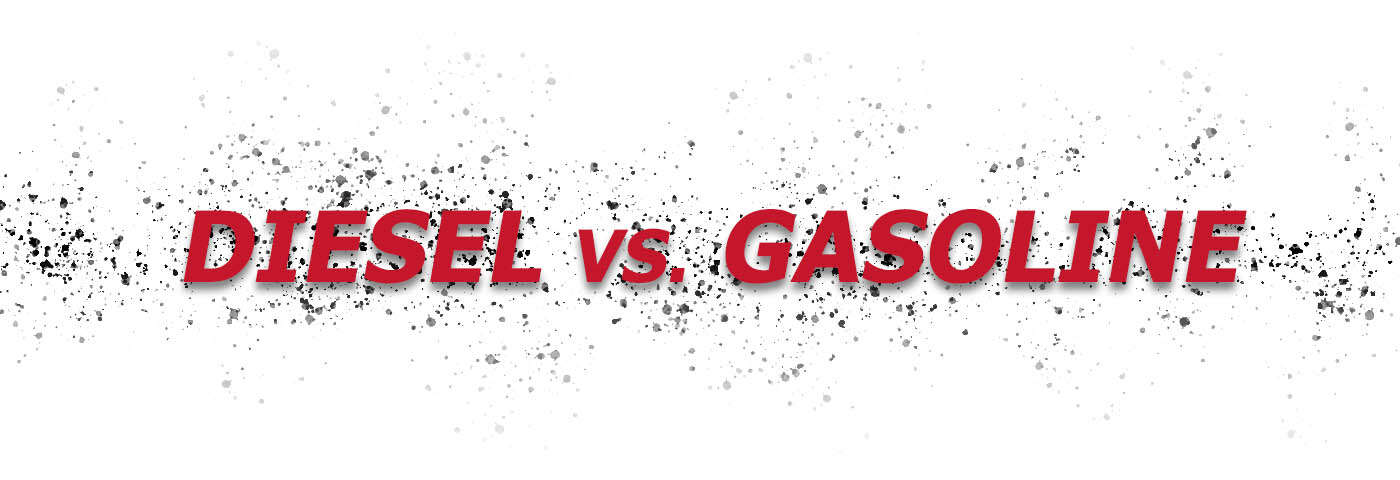 Diesel vs. Gasoline